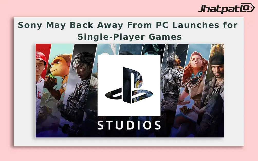  Sony May Back Away From PC Launches for Single-Player Games